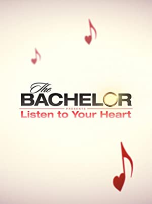 The Bachelor Presents: Listen to Your Heart