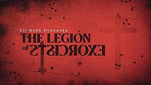 Eli Roth Presents: The Legion of Exorcists