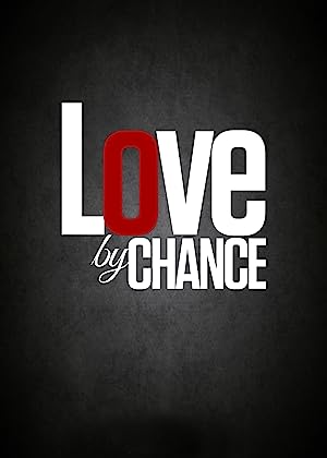LOVE by CHANCE