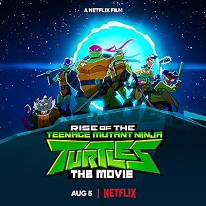 Rise of the Teenage Mutant Ninja Turtles: The Movie